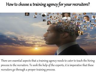 William Almonte Dui | How to choose a training agency for your recruiters