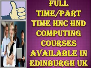 Full Time/Part Time HNC HND Computing Courses Available in Edinburgh UK