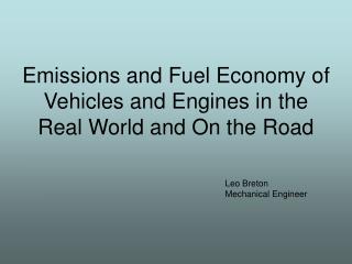 Emissions and Fuel Economy of Vehicles and Engines in the Real World and On the Road