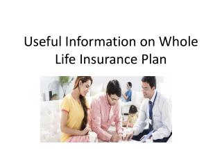 Useful Information on Whole Life Insurance Plan