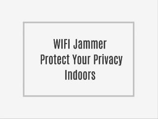 Wireless Jammer Protect Your Privacy Indoors
