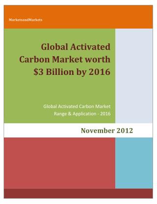 Global Activated Carbon Market worth $3 Billion by 2016