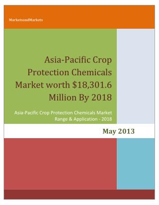 Asia-Pacific Crop Protection Chemicals Market worth $18,301.6 Million By 2018