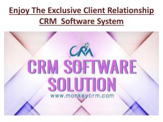 Enjoy The Exclusive Client Relationship CRM Software System