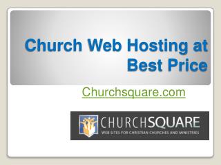 Church Web Hosting at Best Price - Churchsquare.com