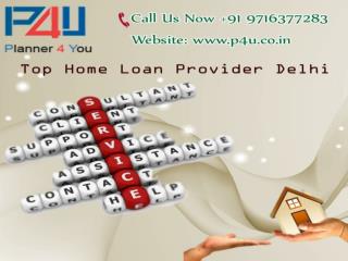 Top Home Loan Provider Delhi Call at 9716377283