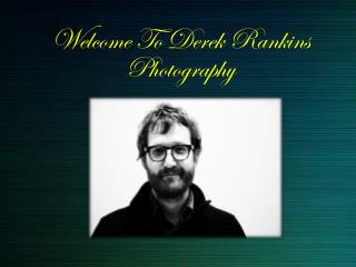 Derek Rankins Photographer