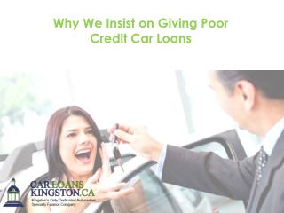 Why We Insist on Giving Poor Credit Car Loans