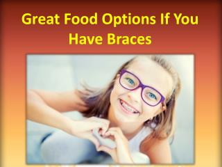 Great Food Options If You Have Braces