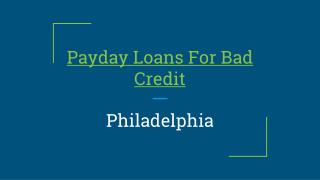 Payday Loans For Bad Credit in Philadelphia