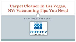 Carpet Cleaner In Las Vegas, NV: Vacuuming Tips You Need