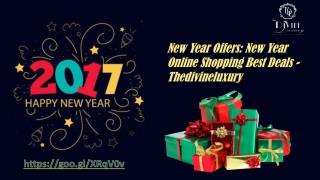 New Year Offers : New Year Gifts Online Shopping Best Deals - Thedivineluxury