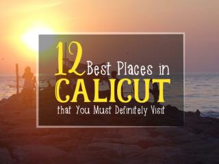 12 Best Places in Calicut that You Must Definitely Visit
