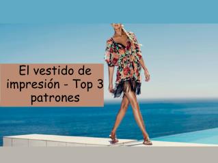 El vestido de impresión - Top 3 patrones