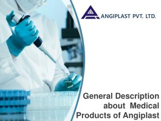 General Description about Medical Products of Angiplast