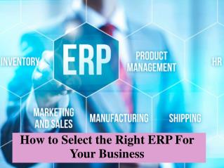 How to Select the Right ERP For Your Business