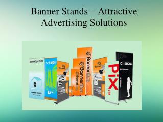 Banner Stands – Attractive Advertising Solutions