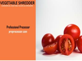 Commercial Vegetable Slicers & Shredders