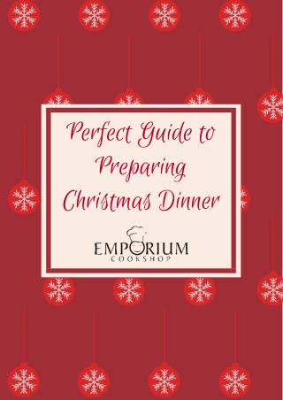 Perfect Guide to Preparing Christmas Dinner