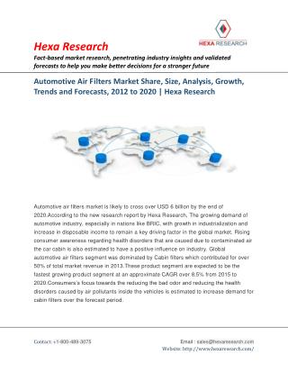 Automotive Air Filters Market Analysis, Size, Share, Growth and Forecast to 2020 - Hexa Research