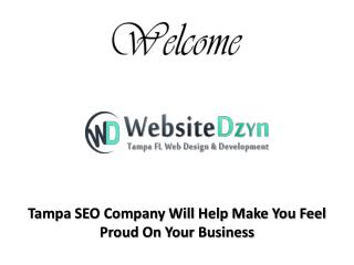 Tampa SEO Company Will Help Make You Feel Proud On Your Business