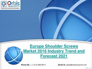 Europe Shoulder Screws Industry Analysis & 2021 Forecast Now Available at OrbisResearch.com