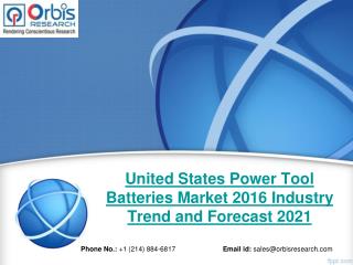2016-2021 United States Power Tool Batteries Market Trend & Development Study
