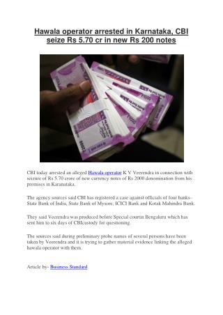 Hawala operator arrested in Karnataka, CBI seize Rs 5.70 cr in new Rs 200 notes