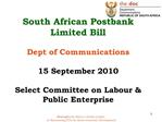 South African Postbank Limited Bill Dept of Communications 15 September 2010 Select Committee on Labour Public Enter