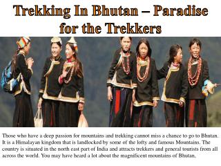 Trekking In Bhutan – Paradise for the Trekkers
