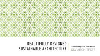 Beautifully Designed Sustainable Architecture