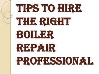 Hire the Right Boiler Repair Professional in Surrey, BC