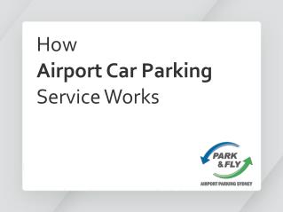 How Airport Car Parking Service Works