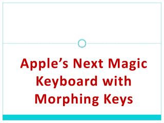 Apple’s Next Magic Keyboard with Morphing Keys