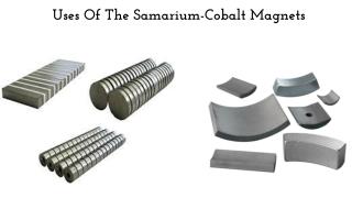 Uses Of The Samarium-Cobalt Magnets