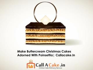Make buttercream Christmas cakes adorned with poinsettia