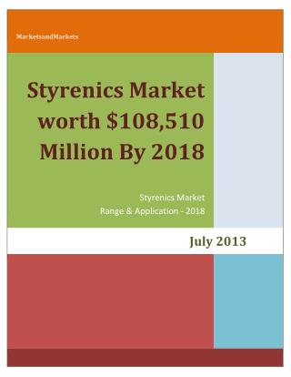 Styrenics Market worth $108,510 Million By 2018