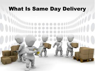 What Is Same Day Delivery
