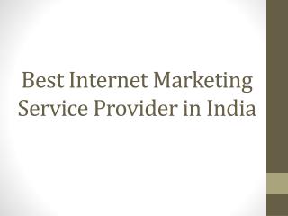 Best Internet Marketing Service Provider in India