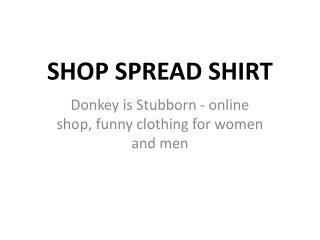 Shop Spread Shirt