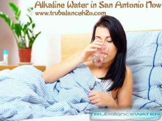 Alkaline Water in San Antonio Now