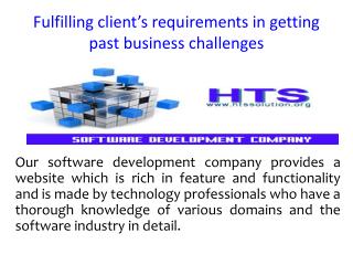 Fulfilling client’s requirements in getting past business challenges