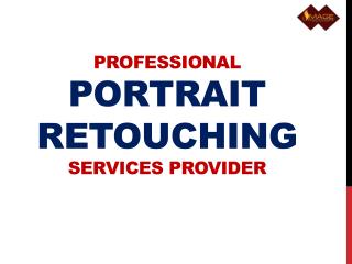 Professional Portrait Retouching Services Provider