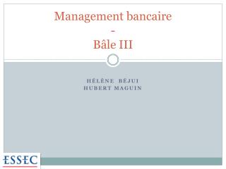 Management bancaire - Bâle III