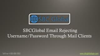 How To Resolve ‘SBCGlobal Email Rejecting Username/Password Through Mail Clients’ Issue?