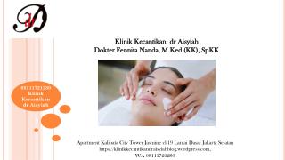 08111721280, skin care terbaik di Kalibata City Klinik Kecantikan dr Aisyiah