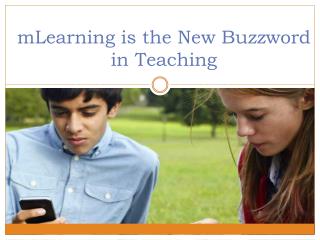 mLearning is the New Buzzword in Teaching