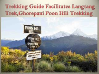 The Presence of a Trekking Guide Facilitates Langtang Trek,Ghorepani Poon Hill Trekking