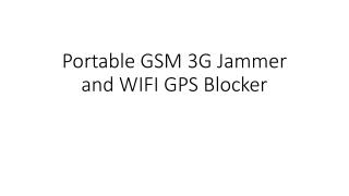Portable GSM 3G Jammer and WIFI GPS Blocker