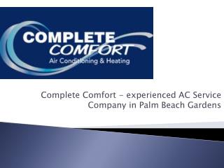 Complete Comfort - experienced AC Service Company in Palm Beach Gardens